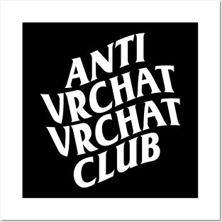 ANTI VRCHAT VRCHAT CLUB WHITE Posters and Art